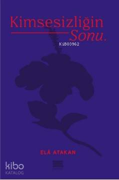 Kimsesizliğin Sonu