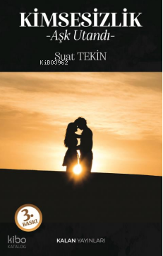 Kimsesizlik;Aşk Utandı