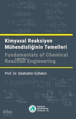 Kimyasal Reaksiyon Mühendisliğinin Temelleri