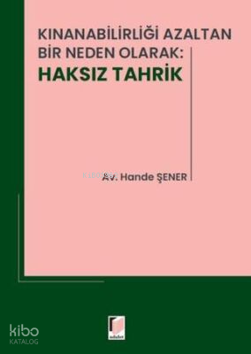Kınanabilirliği Azaltan Bir Neden Olarak: Haksız Tahrik
