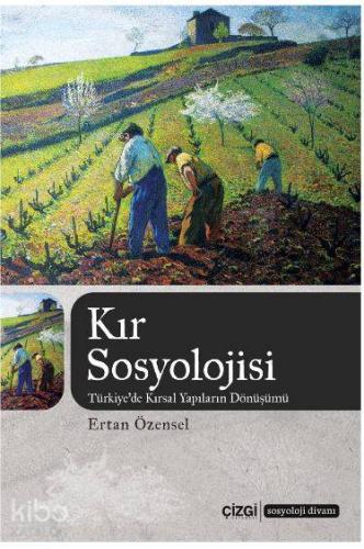 Kır Sosyolojisi; Türkiye'de Kırsal Yapıların Dönüşümü