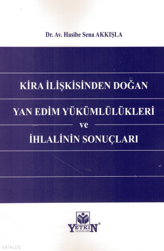 Kira İlişkisinden Doğan Yan Edim Yükümlülükleri ve İhlalinin Sonuçları