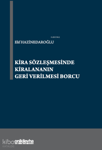 Kira Sözleşmesinde Kiralananın Geri Verilmesi Borcu