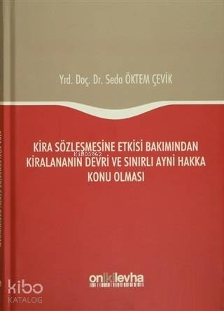 Kira Sözleşmesine Etkisi Bakımından Kiralananın Devri ve Sınırlı Ayni 
