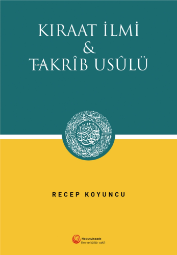 Kıraat İlmi ve Takrib Usülü