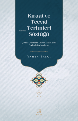 Kıraat Ve Tecvîd Terimleri Sözlüğü - Kitapiks.com