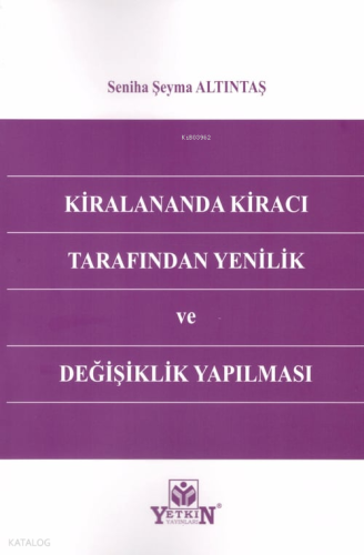 Kiralananda Kiracı Tarafından Yenilik ve Değişiklik Yapılması