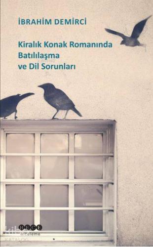 Kiralık Konak Romanında Batılılaşma ve Dil Sorunları