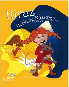 Kiraz Herkese Küsünce (Ciltli); Kiraz'ın Maceraları Dizisi - Kitapiks.