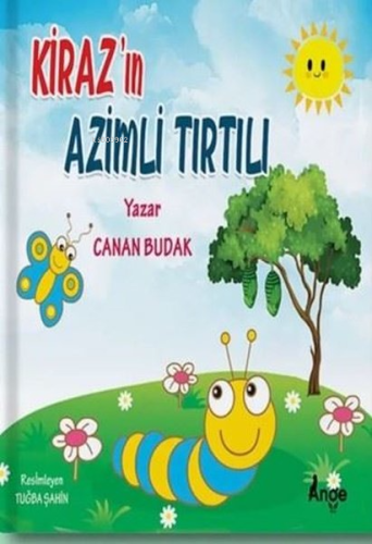 Kiraz’ın Azimli Tırtılı - Kitapiks.com