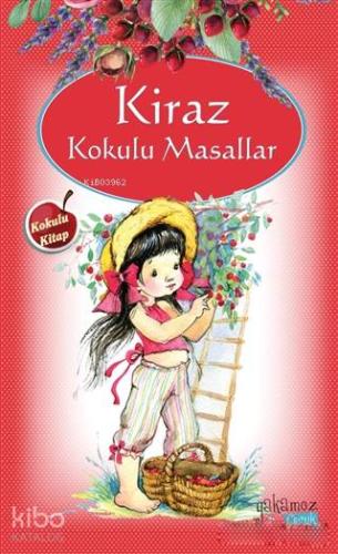 Kiraz Kokulu Masallar