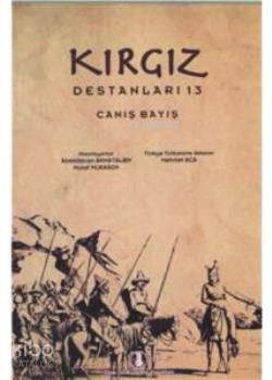 Kırgız Destanları 13: Canış Bayış