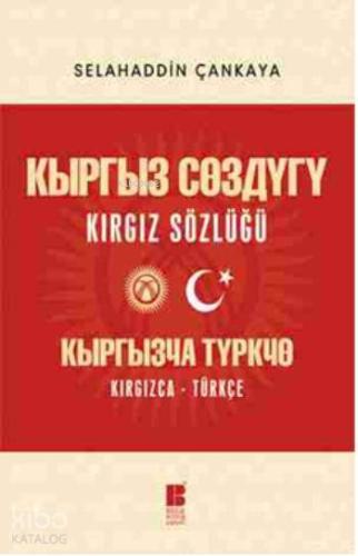 Kırgız Sözlüğü; Kırgızca - Türkçe