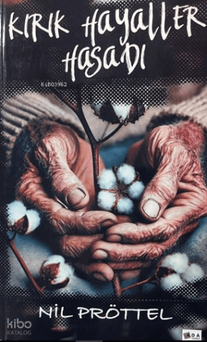 Kırık Hayaller Hasadı