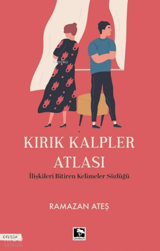Kırık Kalpler Atlası;İlişkileri Bitiren Kelimeler Sözlüğü
