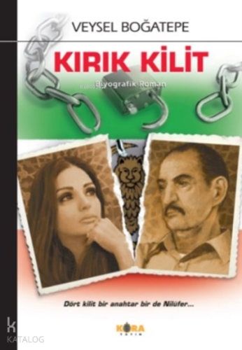 Kırık Kilit;Dört Kilit Bir Anahtar Bir De Nilüfer…