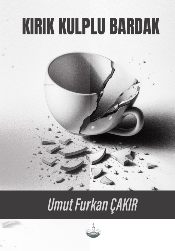 Kırık Kulplu Bardak - Kitapiks.com