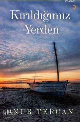 Kırıldığımız Yerden