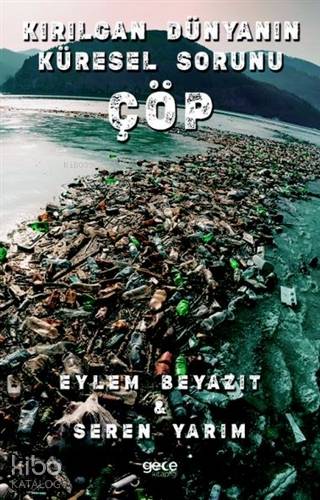 Kırılgan Dünyanın Küresel Sorunu Çöp