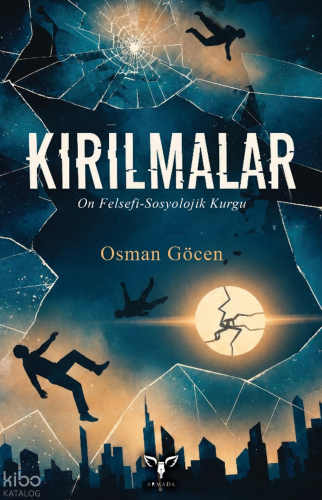 Kırılmalar;On Felsefi-Sosyolojik Kurgu
