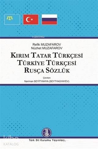 Kırım Tatar Türkçesi Türkiye Türkçesi Rusça Sözlük