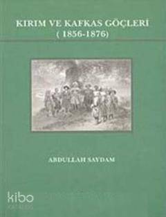 Kırım ve Kafkas Göçleri (1856- 1876)