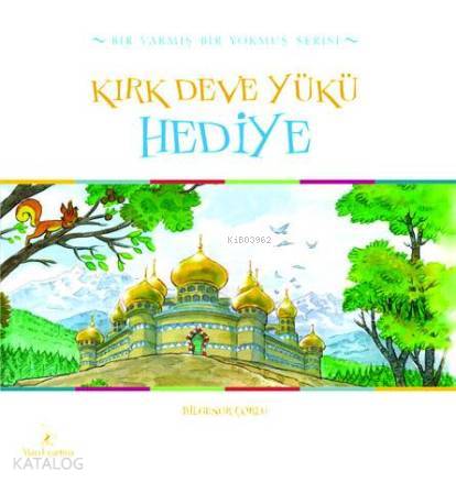 Kırk Deve Yükü Hediye