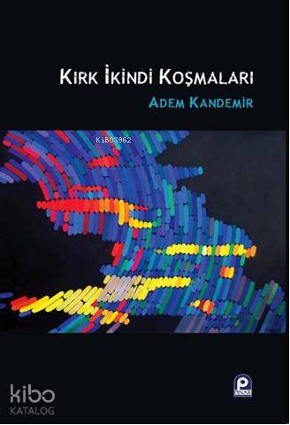 Kırk İkindi Koşmaları - Kitapiks.com