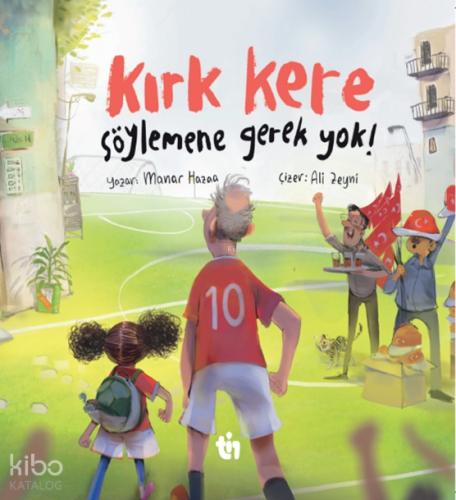 Kırk Kere Söylemene Gerek Yok!