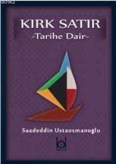 Kırk Satır - Tarihe Dair