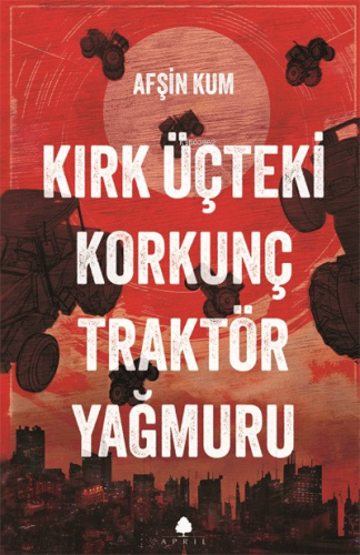 Kırk Üçteki Korkunç Traktör Yağmuru