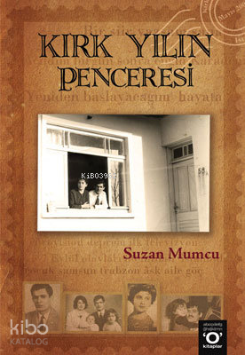 Kırk Yılın Penceresi - Kitapiks.com