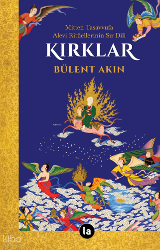 Kırklar;Mitten Tasavvufa Alevi Ritüellerinin Sır Dili