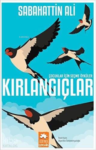 Kırlangıçlar Çocuklar İçin Seçme Öyküler