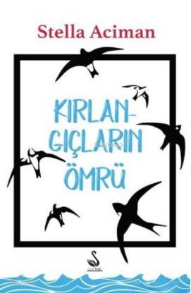 Kırlangıçların Ömrü