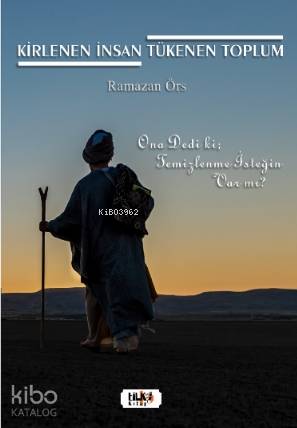 Kirlenen İnsan Tükenen Toplum