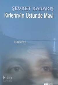 Kirlerin/in Üstünde Mavi - Kitapiks.com