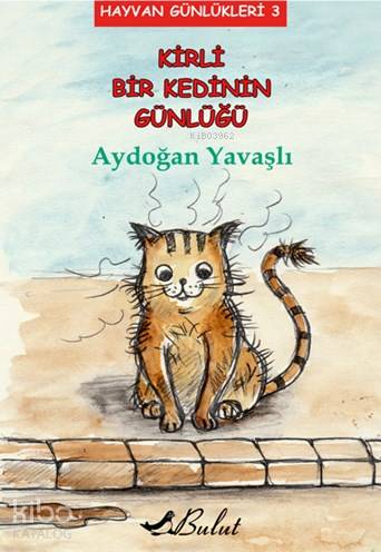 Kirli Bir Kedinin Günlüğü; Hayvan Günlükleri 3