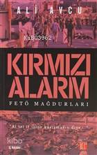 Kırmızı Alarm; Fetö Mağdurları