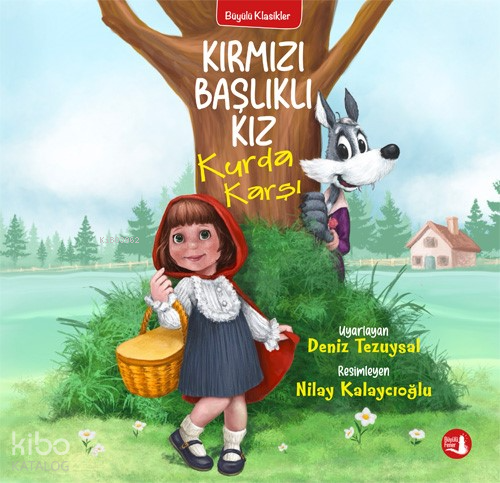 Kırmızı Başlıklı Kız;Kurda Karşı
