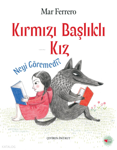 Kırmızı Başlıklı Kız Neyi Göremedi?
