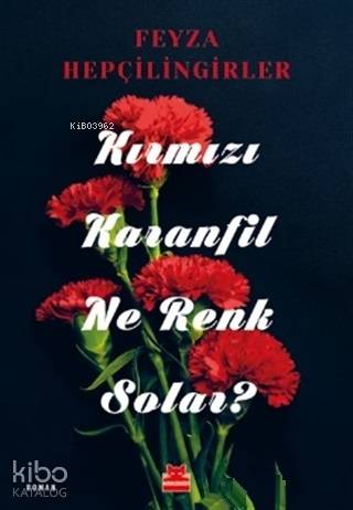 Kırmızı Karanfil Ne Renk Solar?