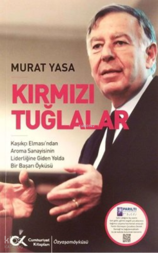 Kırmızı Tuğlalar - Kaşıkçı Elması'ndan Aroma Sanayisinin Liderliğine Giden Yolda Bir Başarı Öyküsü