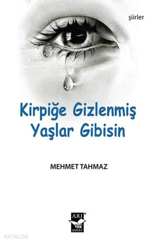 Kirpiğe Gizlenmiş Yaşlar Gibisin