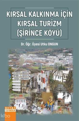 Kırsal Kalkınma İçin Kırsal Turizm (Şirince Köyü)