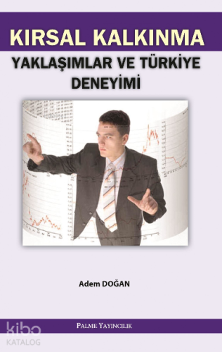 Kırsal Kalkınma Yaklaşımlar ve Türkiye Deneyimi - Kitapiks.com