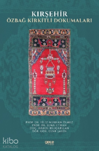 Kırşehir Özbağ Kirkitli Dokumaları