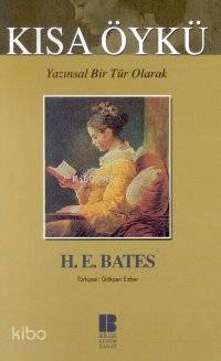 Kısa Öykü; Yazınsal Bir Tür Olarak - Kitapiks.com