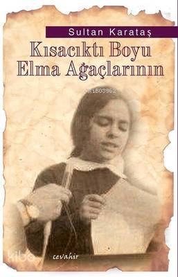 Kısacıktı Boyu Elma Ağaçlarının - Kitapiks.com
