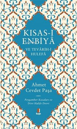 Kısas-ı Enbiya ve Tevarih-i Hulefa; Peygamber Kıssaları ve Dört Halife Devri